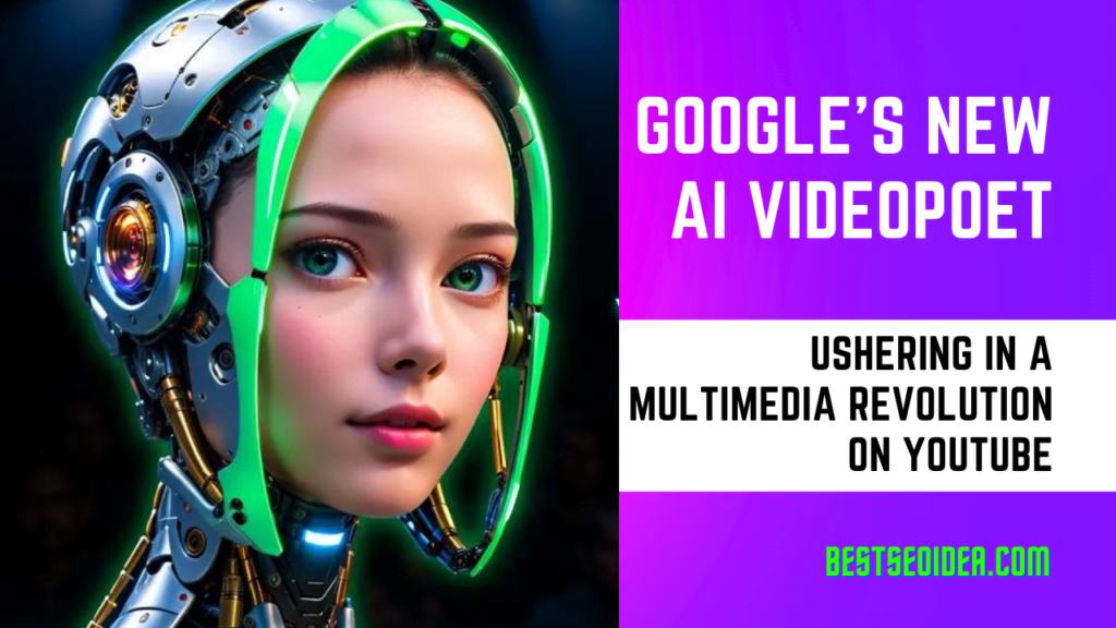 Google's New AI VideoPoet: Ushering in a Multimedia Revolution on YouTube