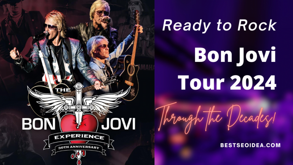 Bon Jovi Tour 2024: Ready to Rock Through the Decades!