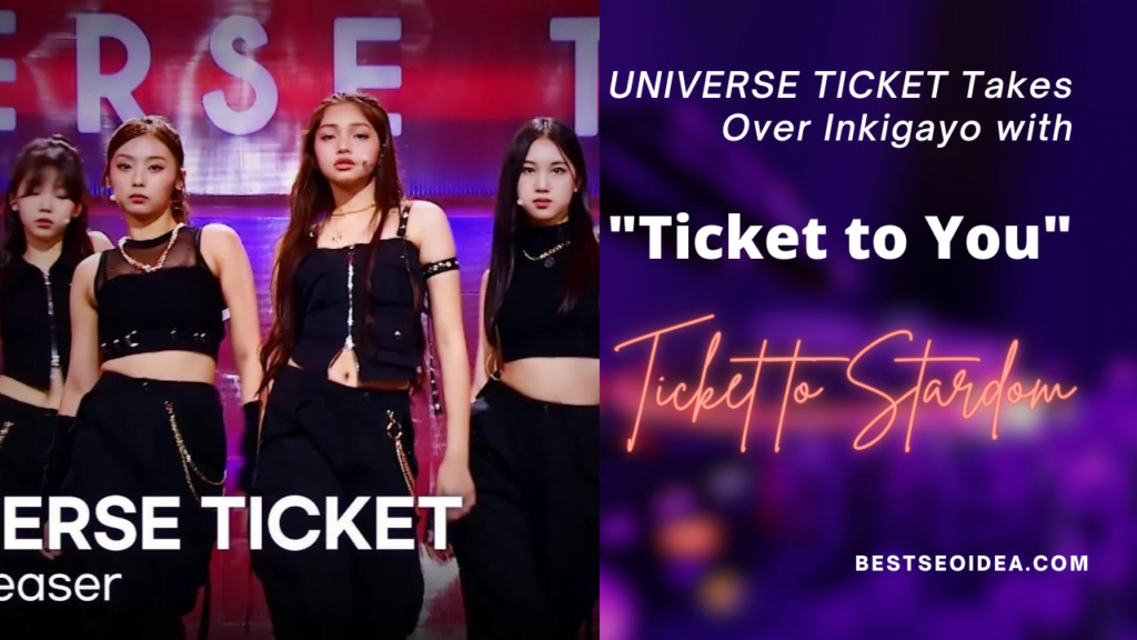 Ticket to Stardom: UNIVERSE TICKET Takes Over Inkigayo with "Ticket to You"