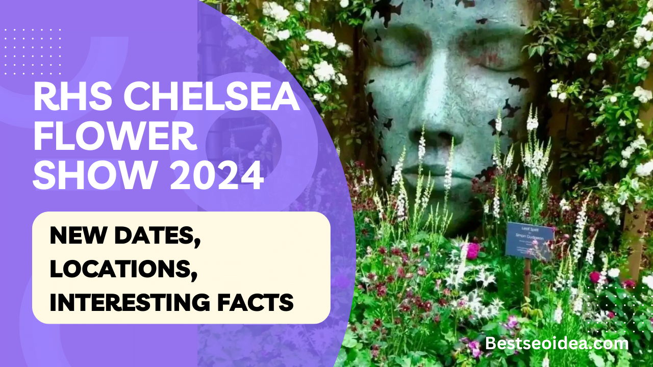 Chelsea Flower Show 2024 Mark Your Calendars for New Blooms and Buzz