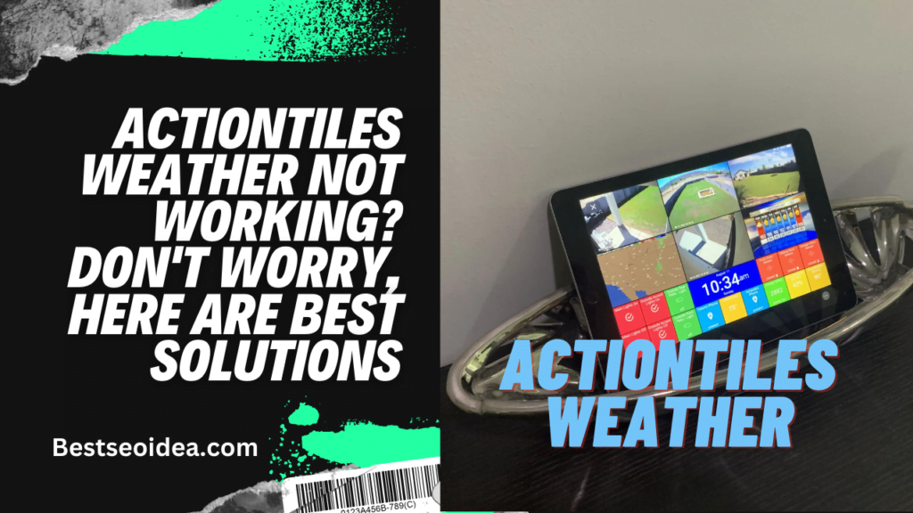 ActionTiles Weather Not Working? Don't Worry, Here are Best Solutions