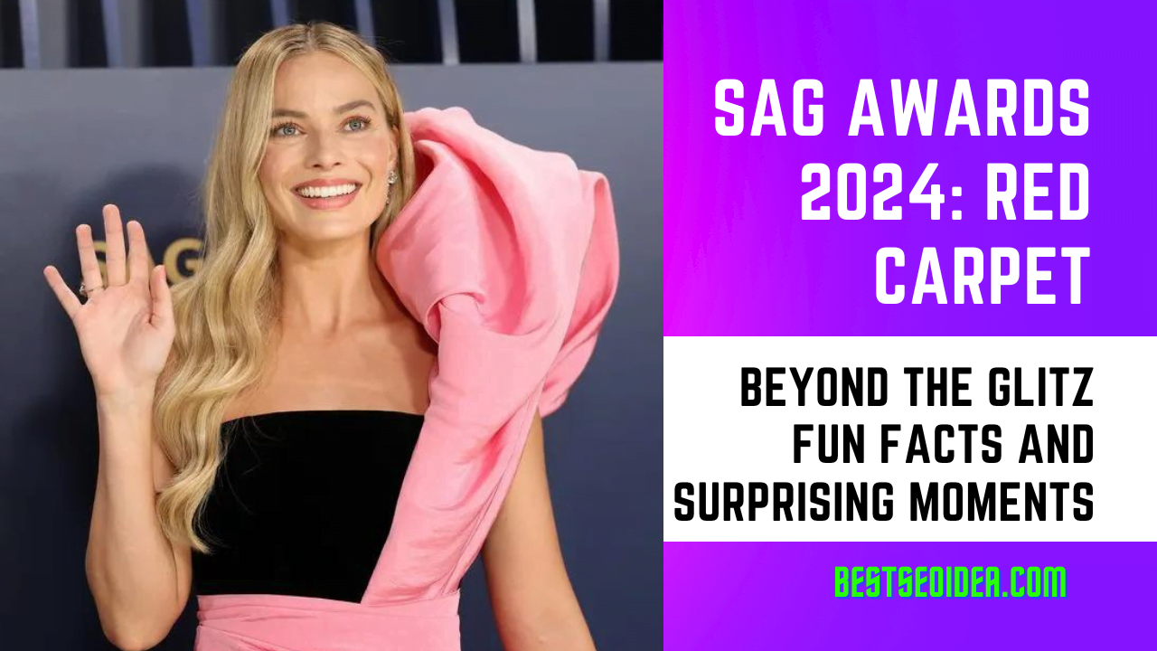 SAG Awards 2024 Red Carpet Beyond the Glitz Fun Facts and Surprising