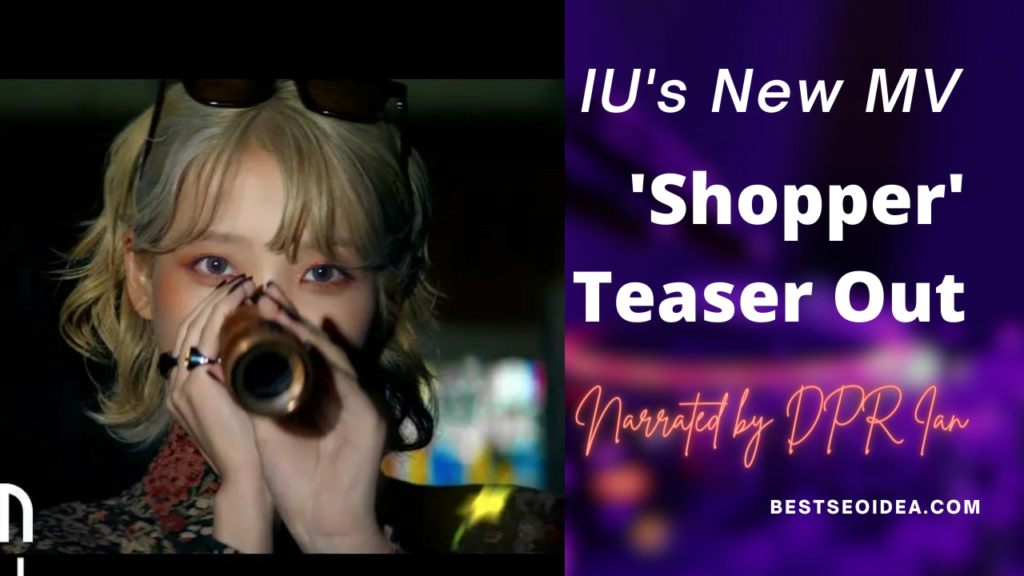 IU's New MV 'Shopper' Teaser