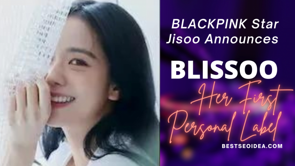 Jisoo Announces BLISSOO: