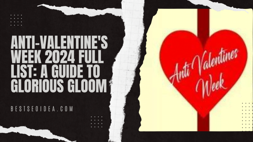 Anti-Valentine's Week 2024 Full List: