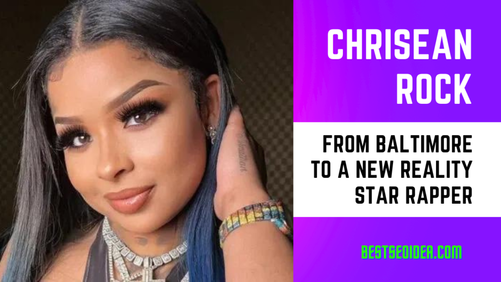 Chrisean Rock: From Baltimore to a New Reality Star Rapper 4 Chrisean Rock: From Baltimore to a New Reality Star Rapper
