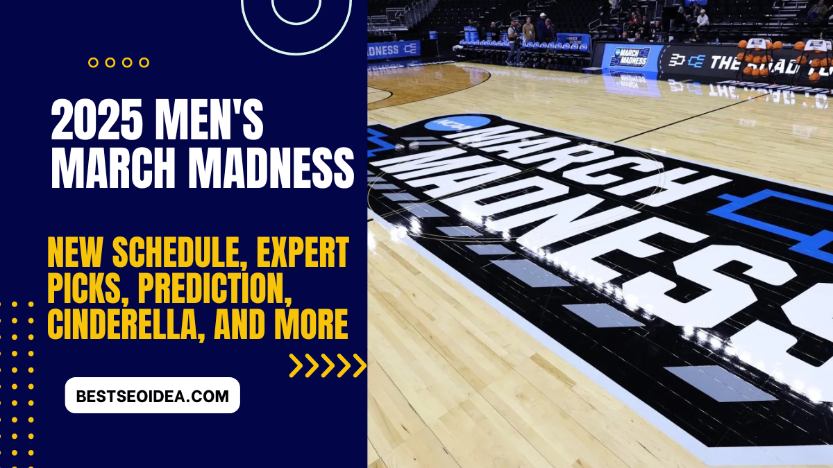 2025 Men's March Madness New Schedule, Expert Picks, Prediction