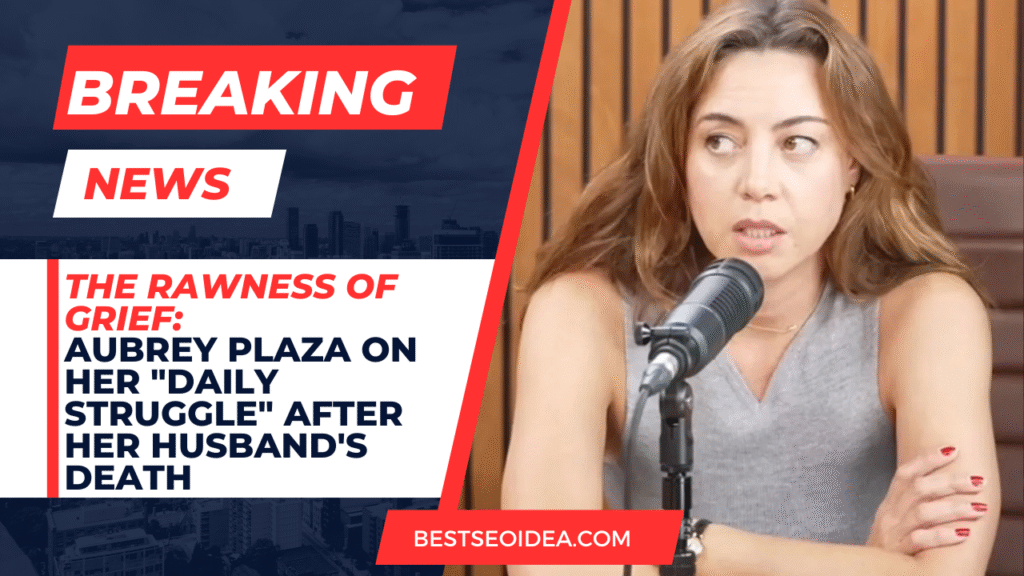 Aubrey Plaza Gets Real About Grief: "It's a Daily Struggle" 3 Aubrey Plaza Gets Real About Grief: "It's a Daily Struggle"