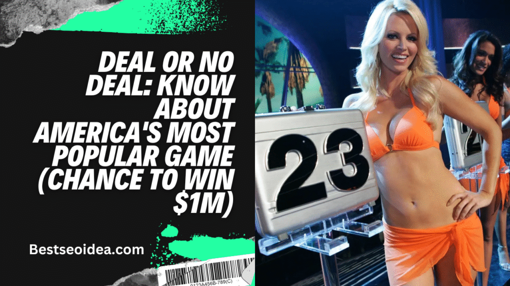 Deal or No Deal: Know About America's Most Popular Game (Chance to Win $1M)