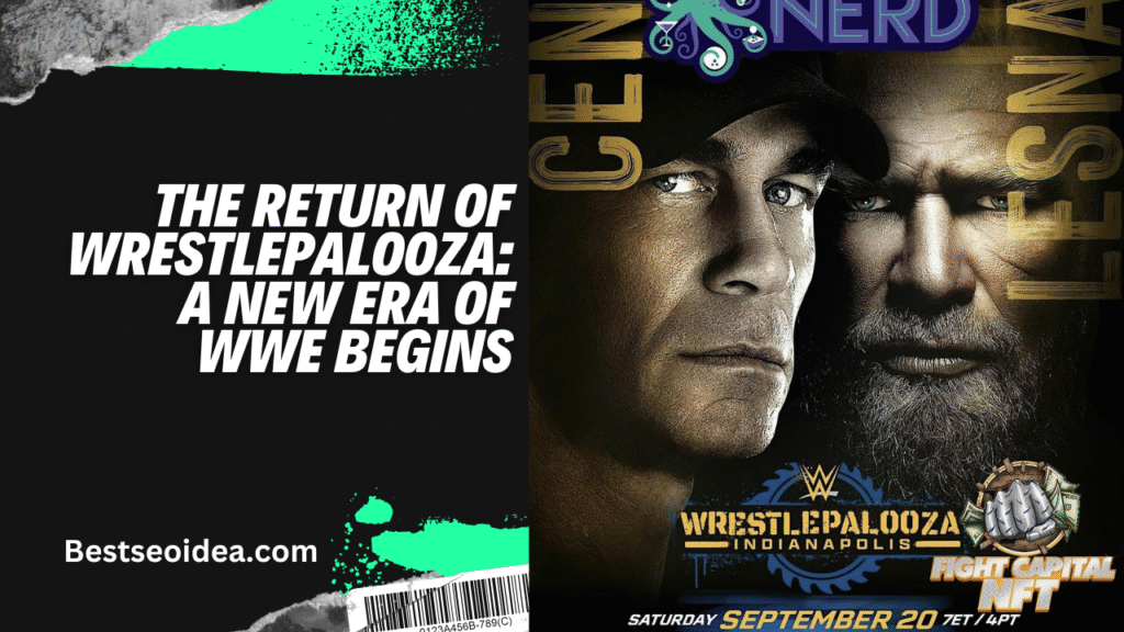 The Return of Wrestlepalooza: A New Era of WWE Begins