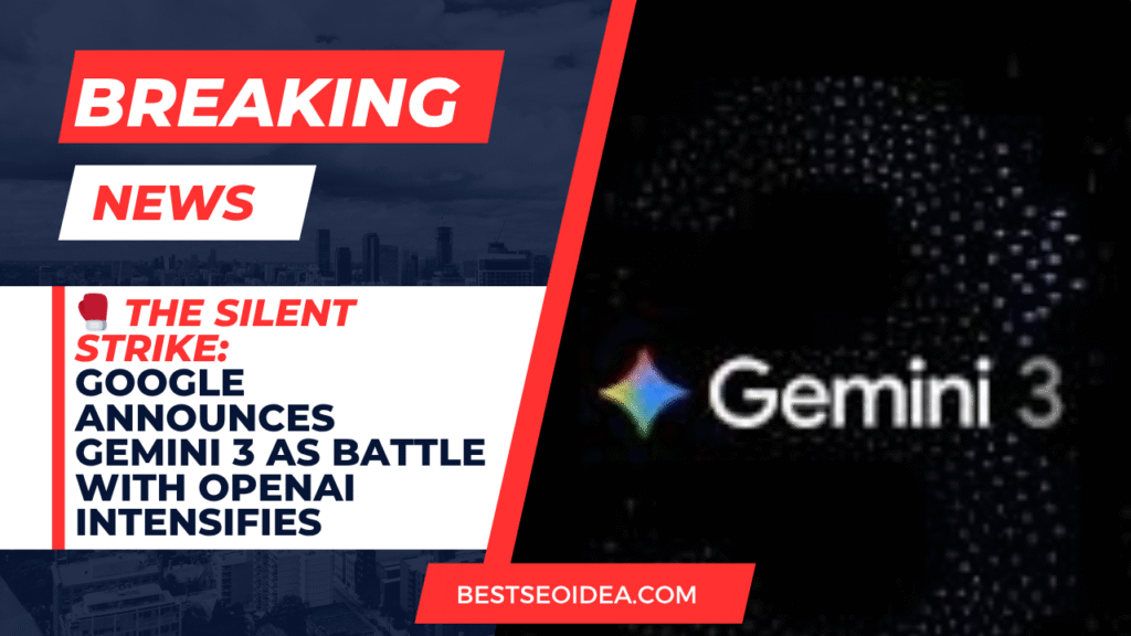🥊 The Silent Strike: Gemini 3 and the Intensifying AI War with New Features 4 🥊 The Silent Strike: Gemini 3 and the Intensifying AI War with New Features