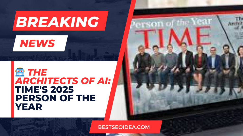 🤖 The Architects of AI: TIME's 2025 Person of the Year 3 The Architects of AI: TIME's 2025 Person of the Year