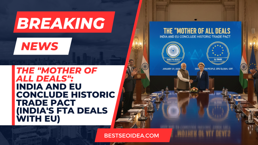 The "Mother of All Deals": India and EU Conclude New Historic Trade Pact