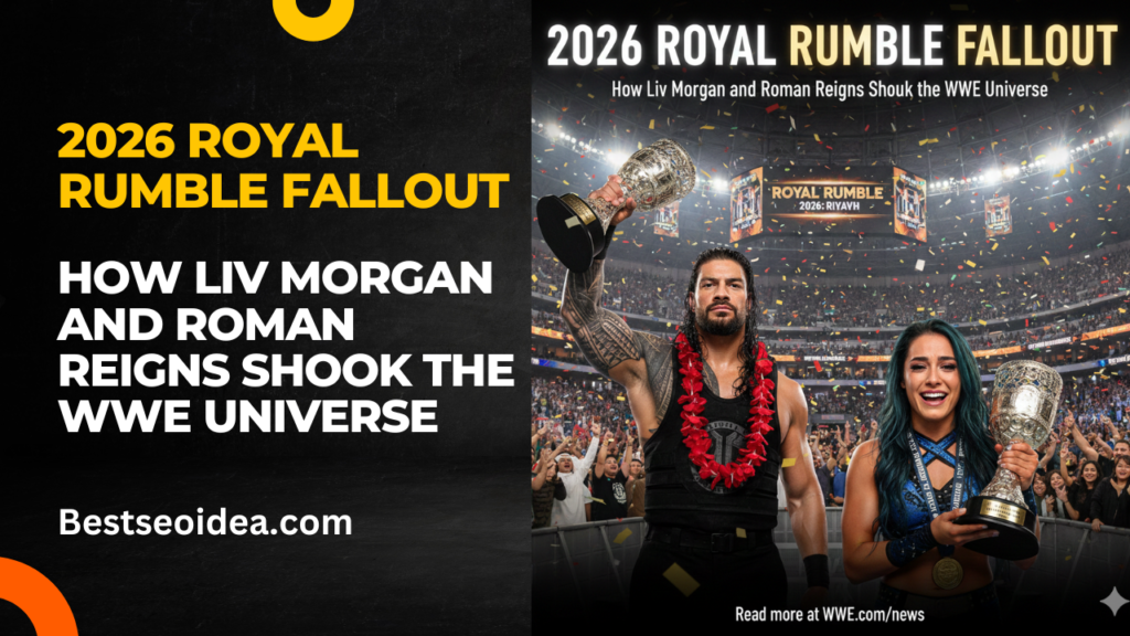 2026 Royal Rumble Fallout: How Liv Morgan and Roman Reigns Shook the WWE Universe